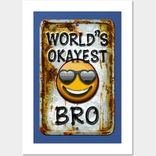 "Bro-tastic Mediocrity: Okayest Edition"- Funny Brother Family Posters and Art